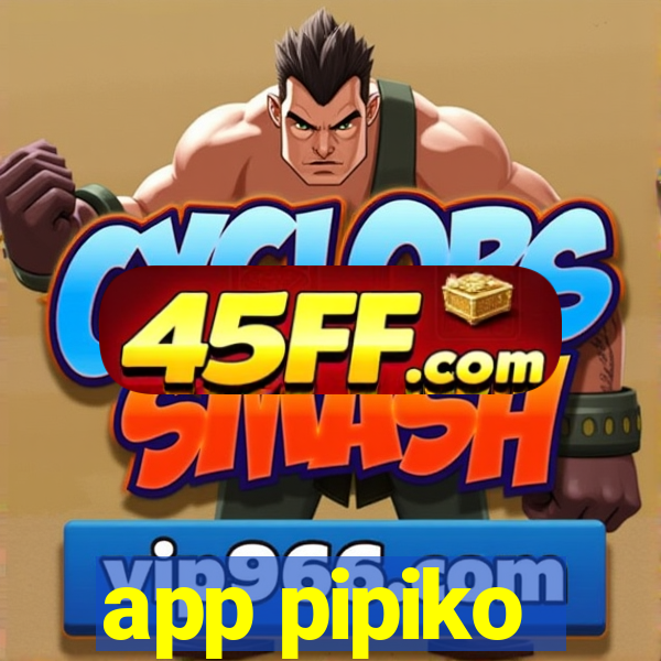 app pipiko